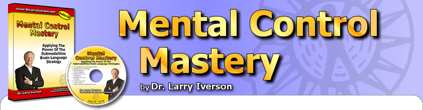 Mental Control Mastery | Mind Control | Control Mind | Control Mental | Dr. Larry Iverson